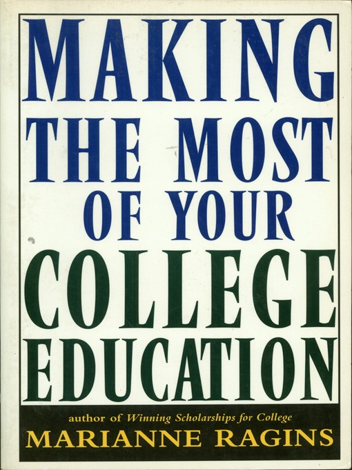 Title details for Making the Most of Your College Education by Marianne Ragins - Wait list